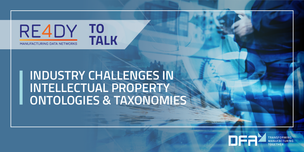 RE4DY To Talk about Industry Challenges on IP, Taxonomies & Ontologies? Check our video out!